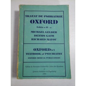 TRATAT DE PSIHIATRIE OXFORD - Editia a II-a - 1994 - Lipsesc paginile de la 172 la 213 si de la 642-647,aproximativ 20 pagini subliniate cu carioca si 40 cu creionul